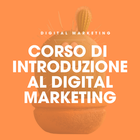 INTRODUZIONE AL DIGITAL MARKETING